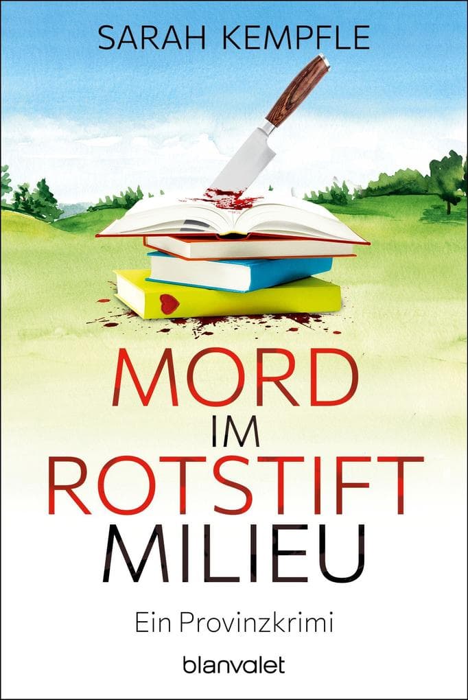 Mord im Rotstiftmilieu: Ein Provinzkrimi