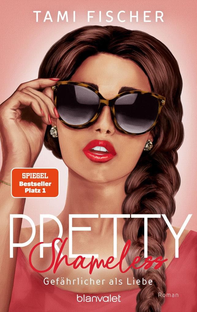 Pretty Shameless - Gefährlicher als Liebe: Roman - Große Gefühle und elektrisierende Spannung - das Finale der New-Adult-Suspense-Trilogie der SPIEGEL-Bestsellerautorin!