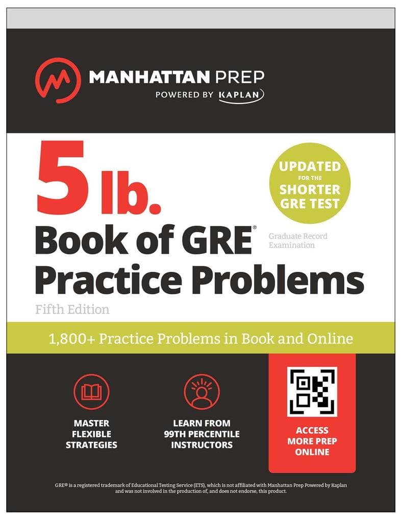 5 lb. Book of GRE Practice Problems: 1,400+ Practice Problems in Book and Online (Manhattan Prep 5 lb): 1,800+ Practice Problems in Book and Online (Manhattan Prep 5 lb)