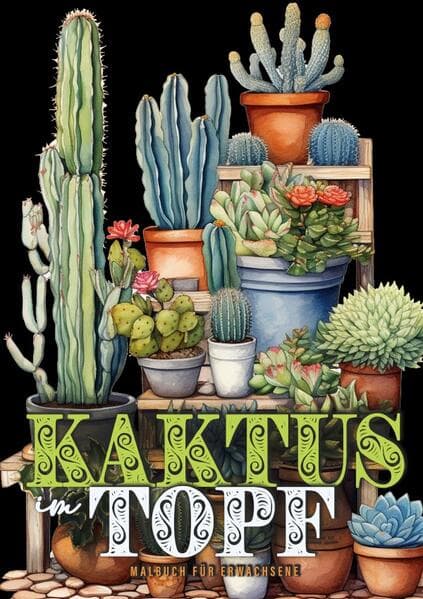 Cactus in a Pot Coloring Book for Adults: Cacti Coloring Book Grayscale| Cactus Coloring Book for Adults - Plants Coloring A4