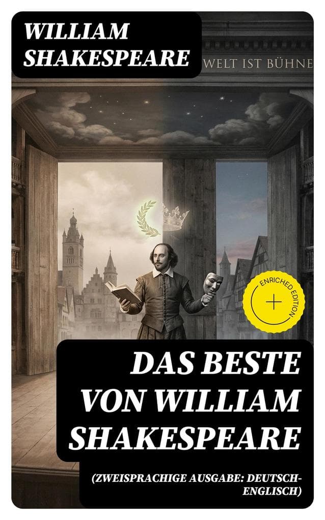 Das Beste von William Shakespeare (Zweisprachige Ausgabe: Deutsch-Englisch): Bereicherte Ausgabe.