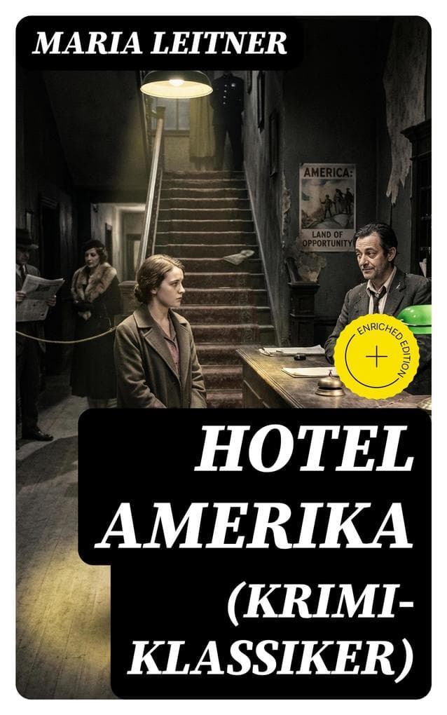 Hotel Amerika (Krimi-Klassiker): Bereicherte Ausgabe. Detektivroman - Ein Tag im Leben eines Arbeitermädchens
