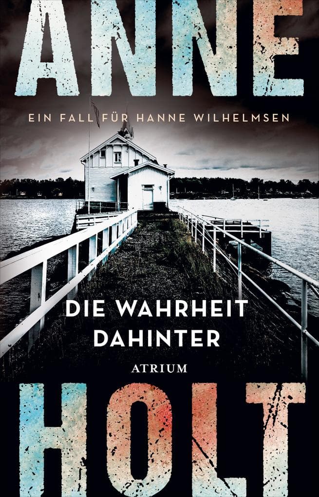 Die Wahrheit dahinter: Ein Fall für Hanne Wilhelmsen
