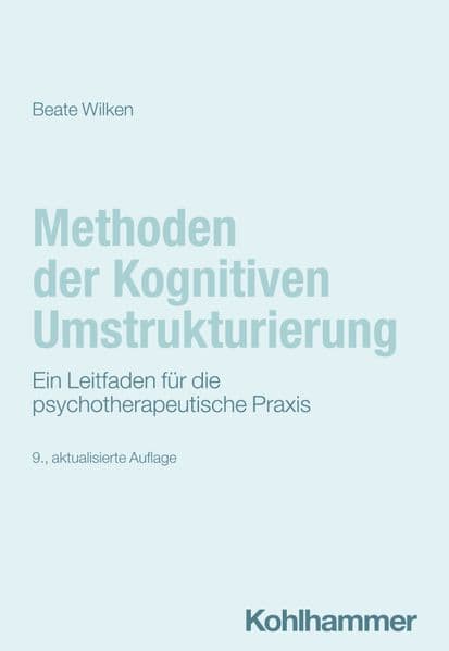 Methoden der Kognitiven Umstrukturierung: Ein Leitfaden für die psychotherapeutische Praxis