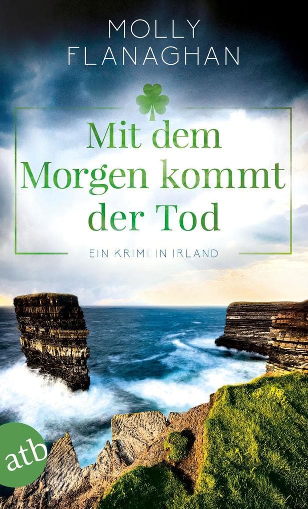 Mit dem Morgen kommt der Tod: Ein Krimi in Irland