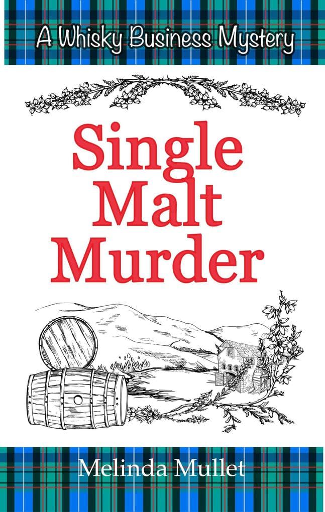 Single Malt Murder (Whisky Business Mystery, #1)