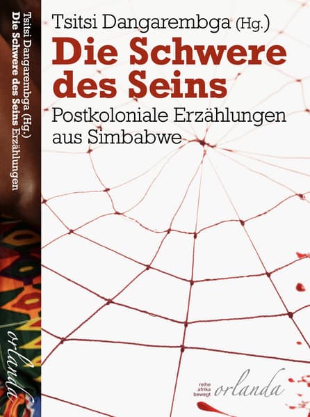 Die Schwere des Seins: Postkoloniale Erzählungen aus Simbabwe