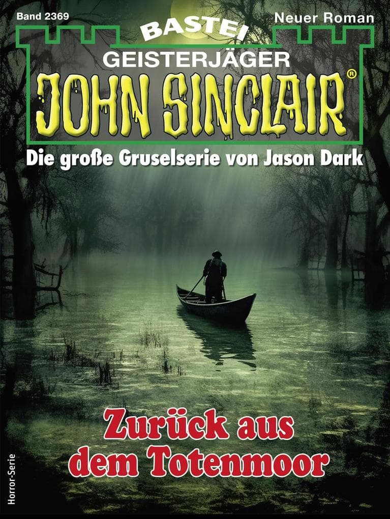 John Sinclair 2369: Zurück aus dem Totenmoor