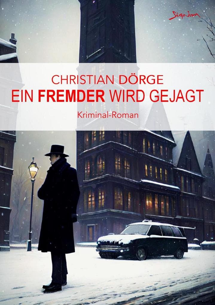 EIN FREMDER WIRD GEJAGT: Ein Kriminal-Roman aus Oberbayern