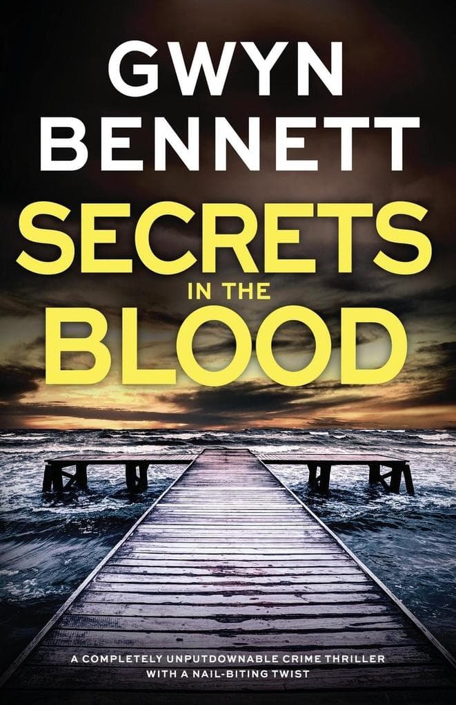 Secrets in the Blood: A Totally Gripping Crime Thriller That Will Have You Hooked!