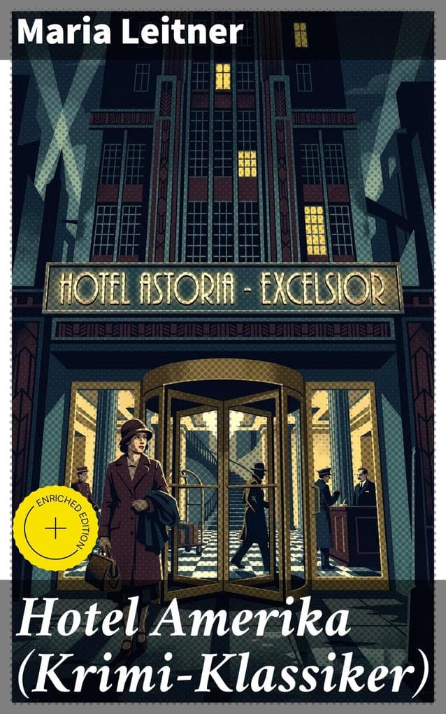 Hotel Amerika (Krimi-Klassiker): Bereicherte Ausgabe. Detektivroman - Ein Tag im Leben eines Arbeitermädchens