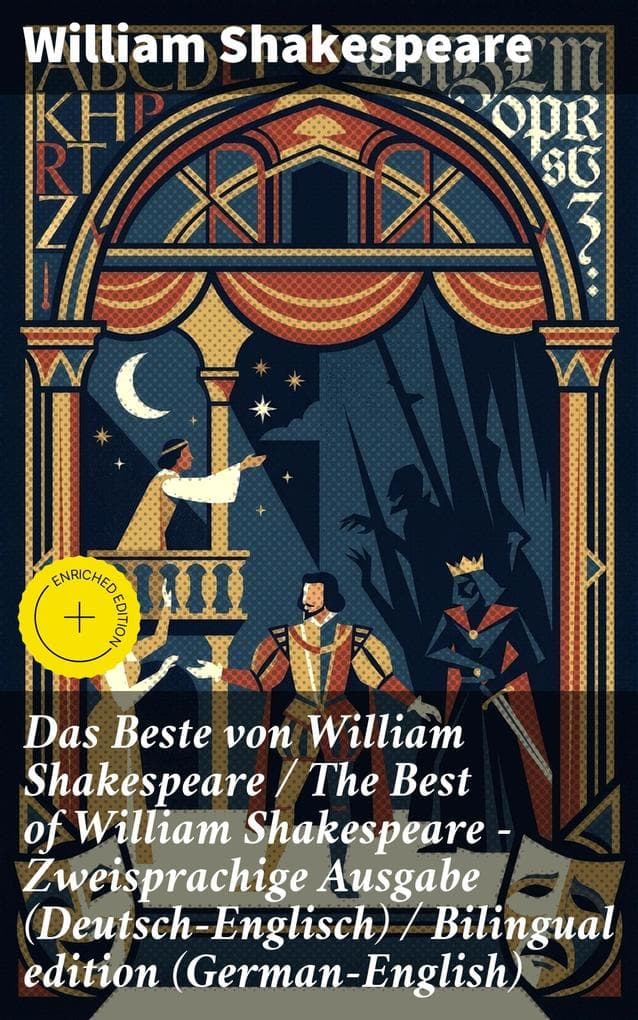 Das Beste von William Shakespeare / The Best of William Shakespeare - Zweisprachige Ausgabe (Deutsch-Englisch) / Bilingual edition (German-English): Bereicherte Ausgabe.