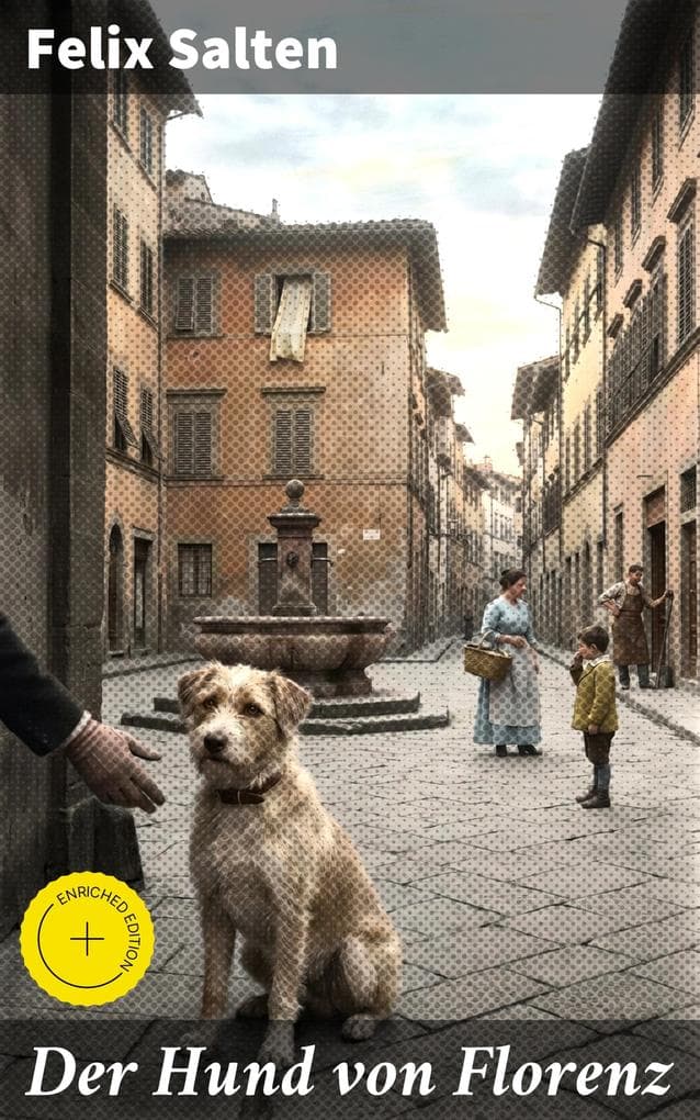 Der Hund von Florenz: Bereicherte Ausgabe. Alles hat seinen Preis