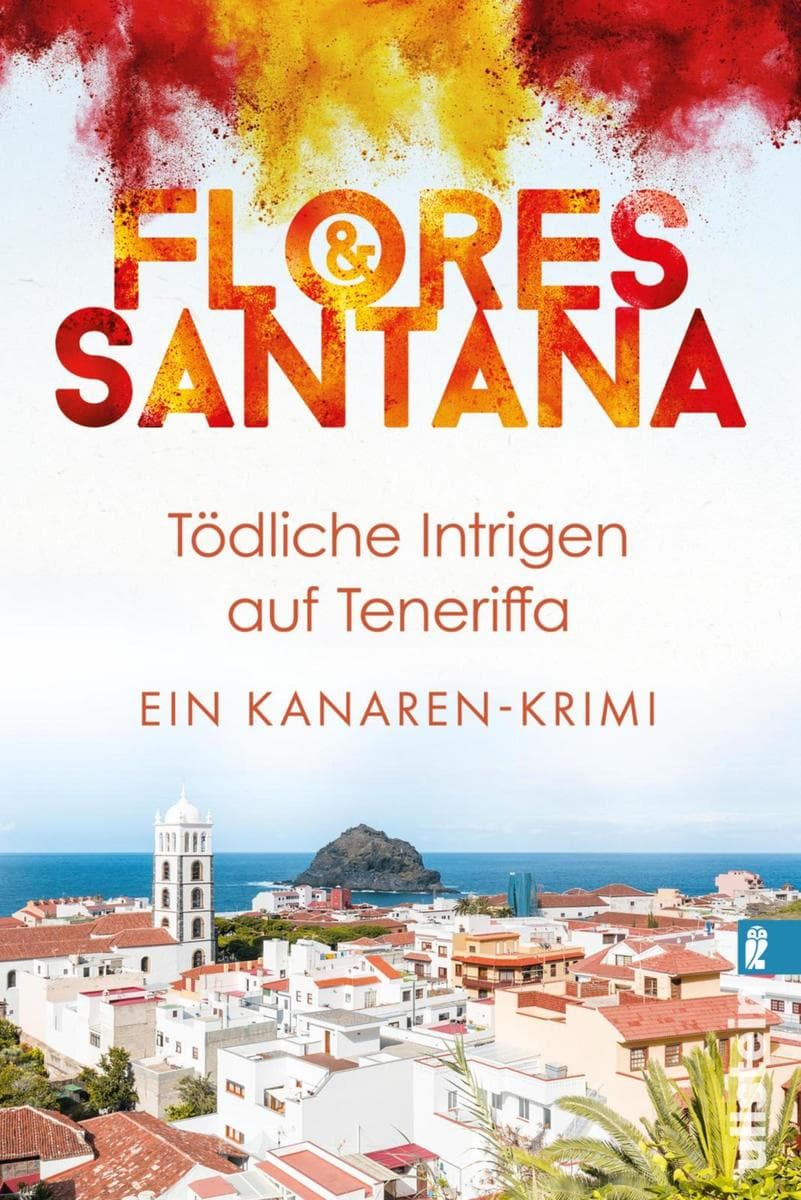 Tödliche Intrigen auf Teneriffa: Ein Kanaren-Krimi