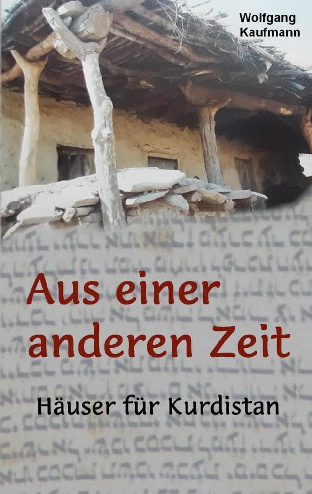 Aus einer anderen Zeit: Häuser für Kurdistan