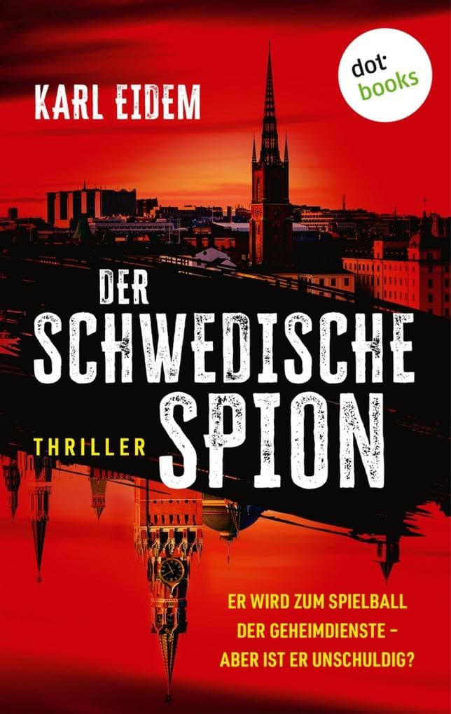 Der schwedische Spion: Thriller | Ein Fall für Edelman & Karlén, Band 1