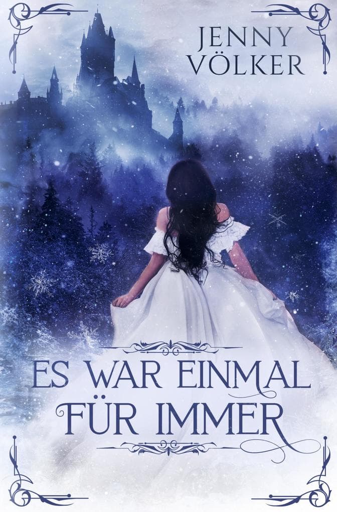 Es war einmal für immer: Ein Wintermärchen (Märchenhafte Romantasy)