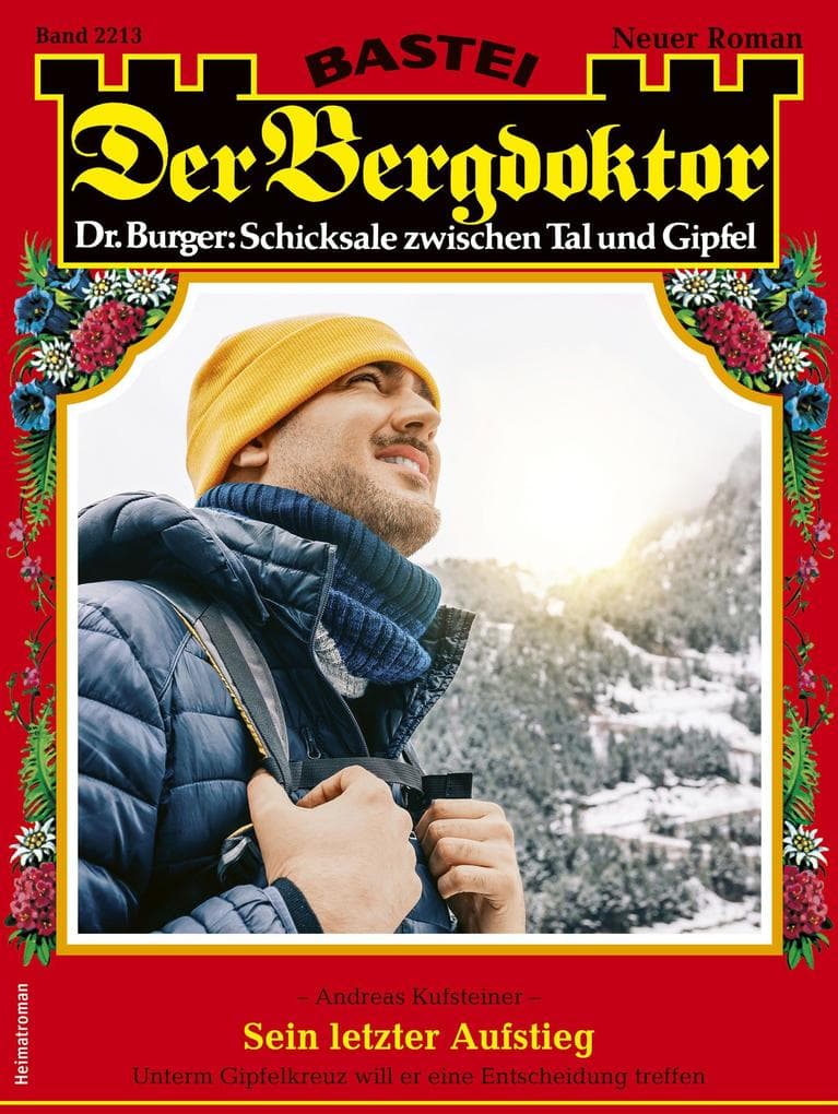 Der Bergdoktor 2213: Sein letzter Aufstieg