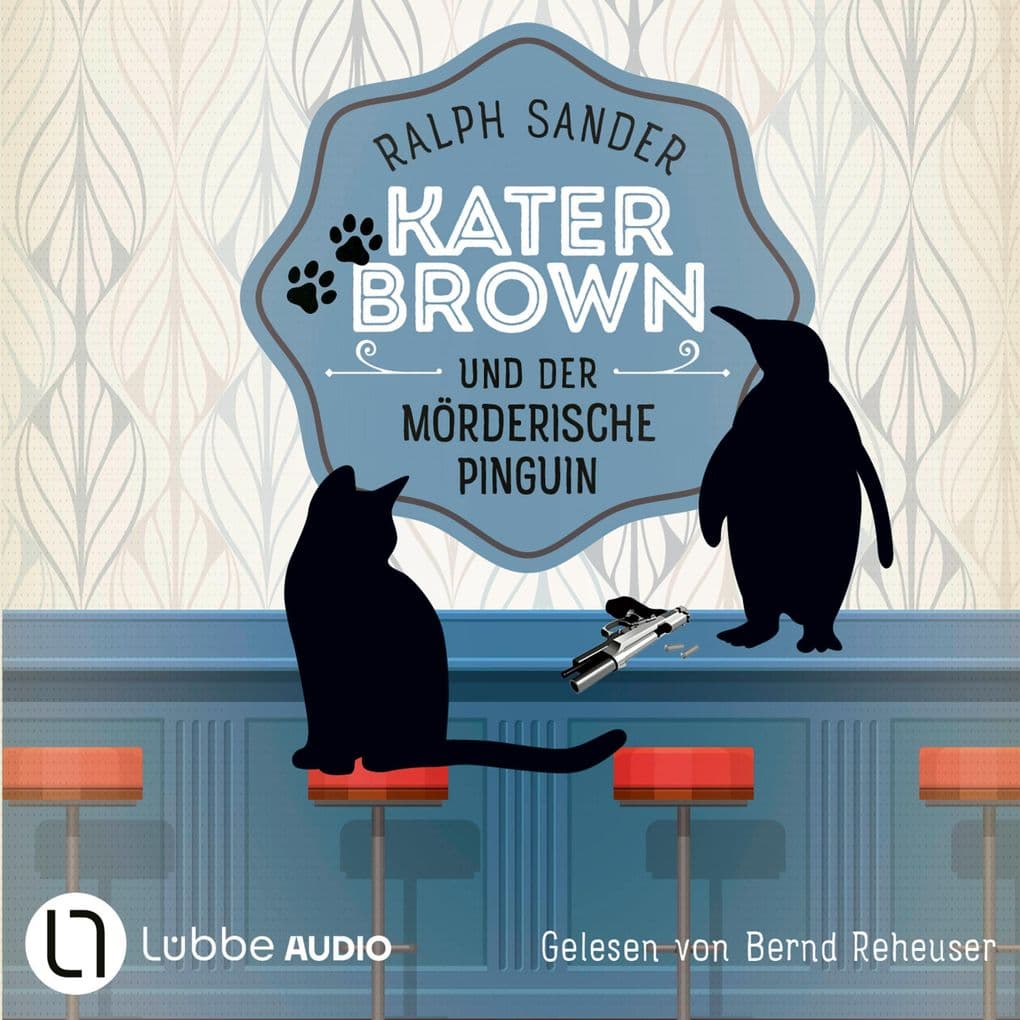 Kater Brown und der mörderische Pinguin - Ein Kater Brown-Krimi, Teil 12: Ungekürzt