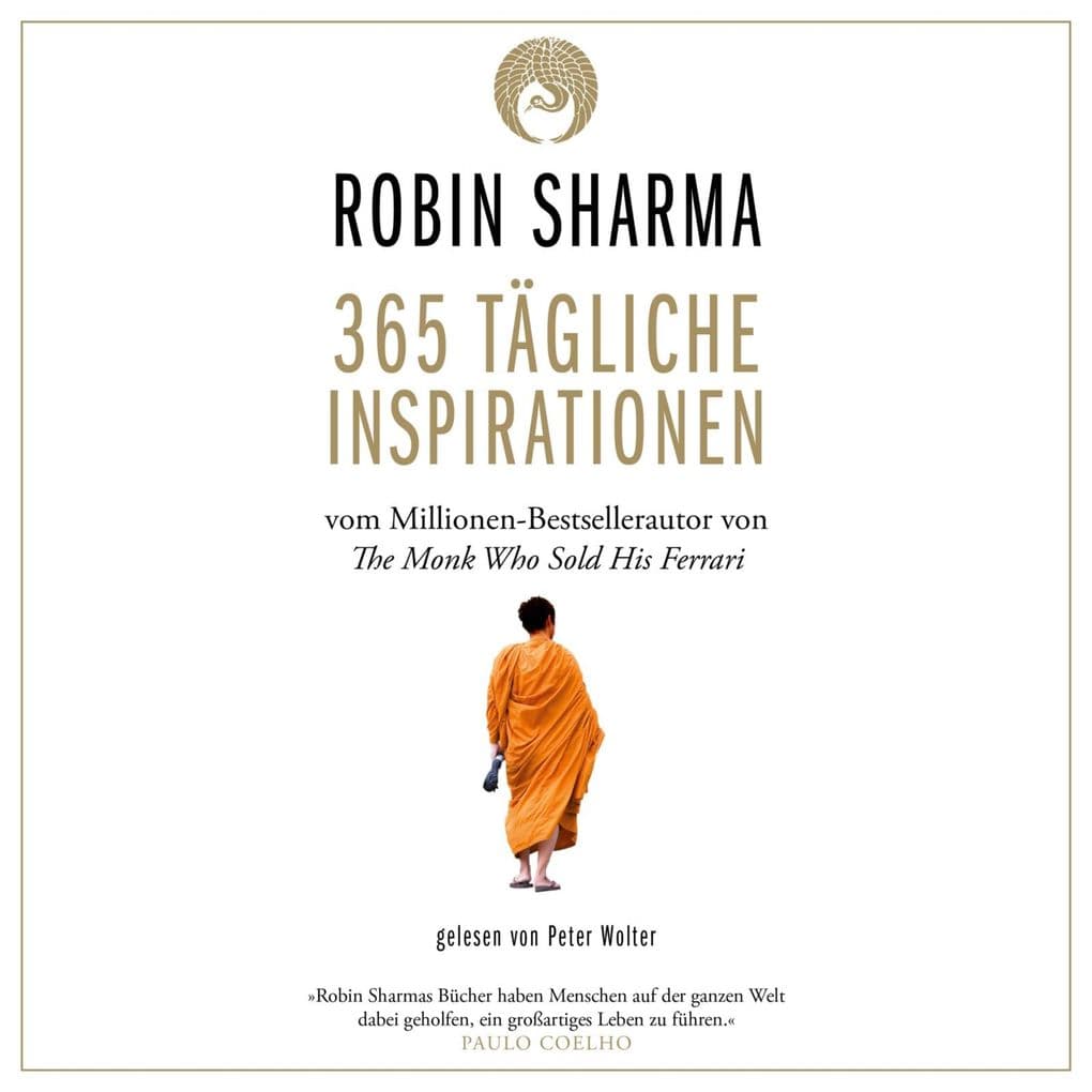 365 tägliche Inspirationen: Vom Millionen-Bestseller-Autor von The Monk who sold his Ferrari