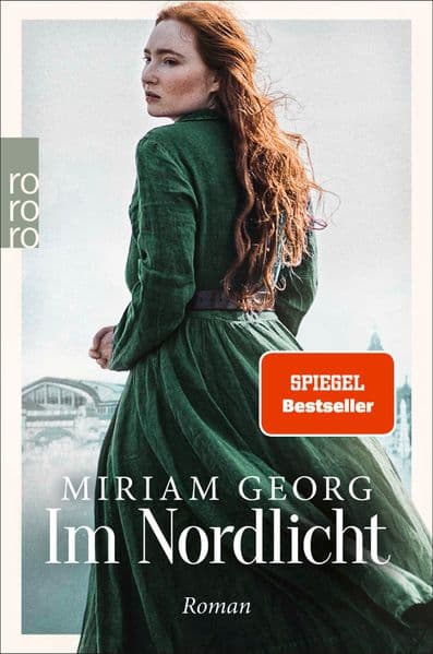 Im Nordlicht: Das emotionale und rasante Finale: der zweite Band von Miriam Georgs aufwühlender 'Nordwind'-Saga.
