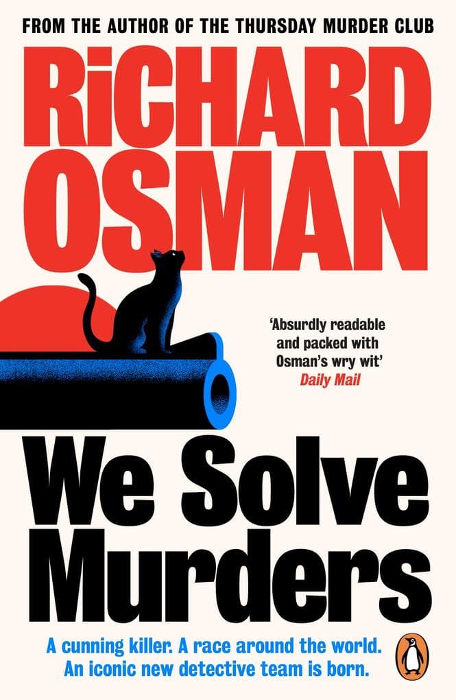 We Solve Murders: The #1 Sunday Times bestselling murder mystery from the author of The Thursday Murder Club
