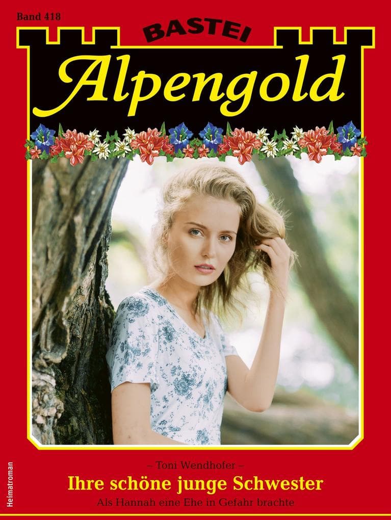 Alpengold 418: Ihre schöne junge Schwester