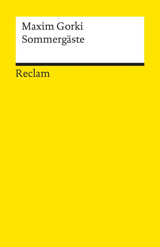 Sommergäste. Szenen: Gorki, Maxim - Deutsch-Lektüre, Deutsche Klassiker der Literatur - 14559