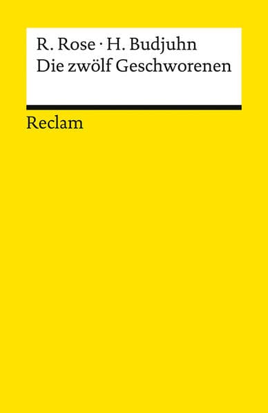 Die zwölf Geschworenen. Für die deutsche Bühne dramatisiert von Horst Budjuhn: Rose, Reginald; Budjuhn, Horst - Deutsch-Lektüre, deutsche Literatur-Klassiker - 14466