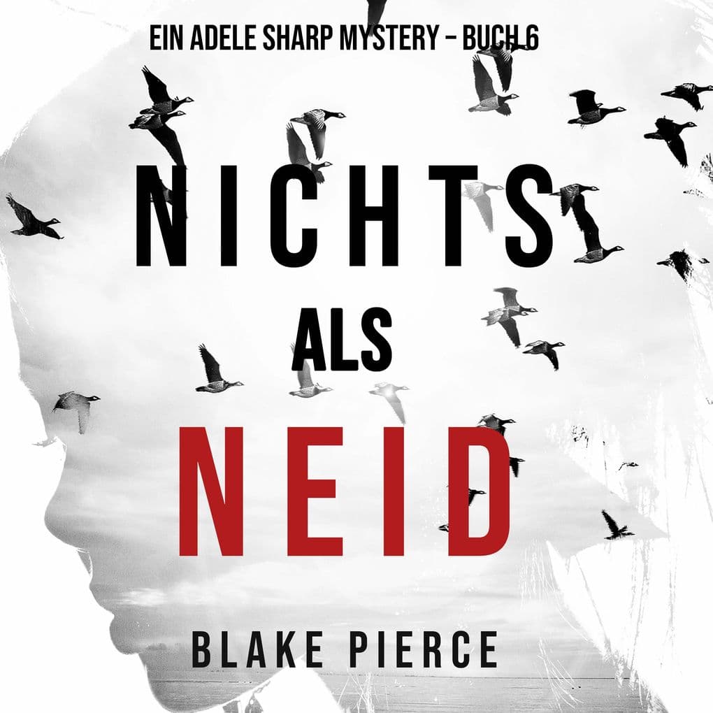 Nichts als Neid (Ein Adele Sharp Mystery Buch 6)