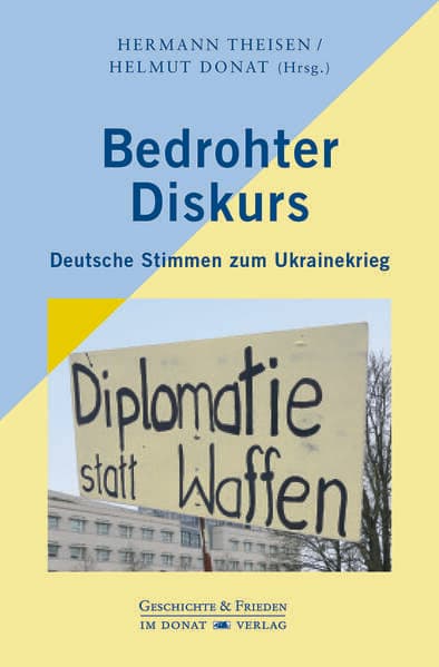 Bedrohter Diskurs: Deutsche Stimmen zum Ukrainekrieg