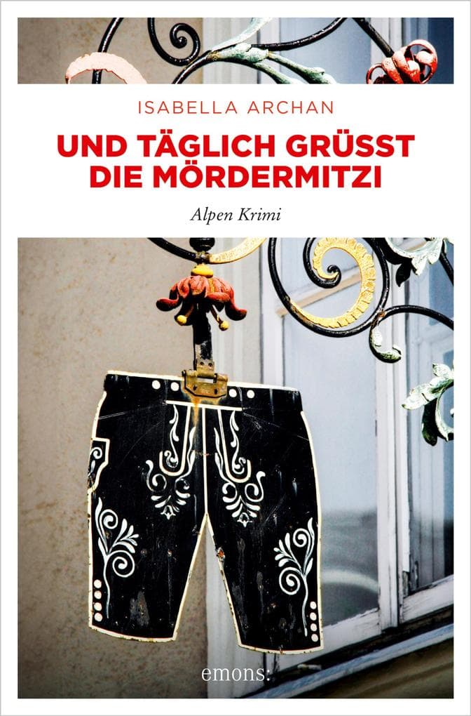 Und täglich grüßt die MörderMitzi: Kriminalroman