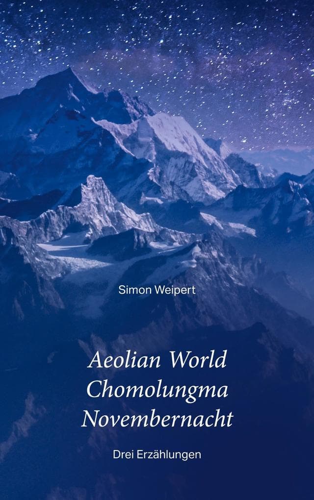 Aeolian World - Chomolungma - Novembernacht: Drei Erzählungen