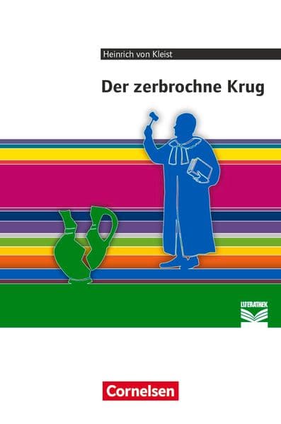 Der zerbrochne Krug: Textausgabe. Empfohlen für das 10.-13. Schuljahr. Text - Erläuterungen - Materialien