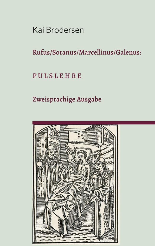 Rufus/Soranus/Marcellinus/Galenus: Pulslehre: Zweisprachige Ausgabe