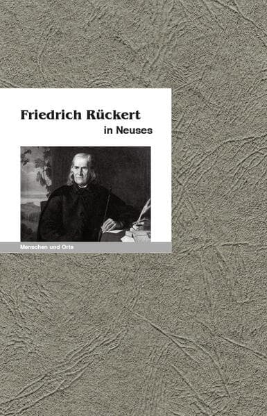 Friedrich Rückert in Neuses: Menschen und Orte