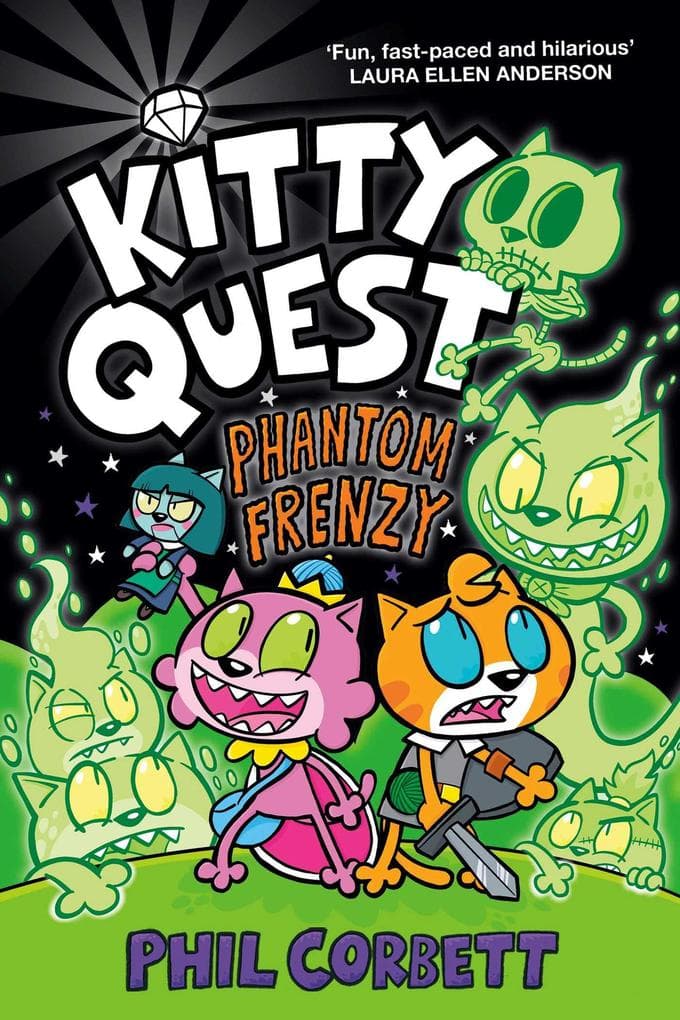Kitty Quest: Phantom Frenzy: The laugh-out-loud graphic novel series from the bestselling creator of Ghost and Toast*