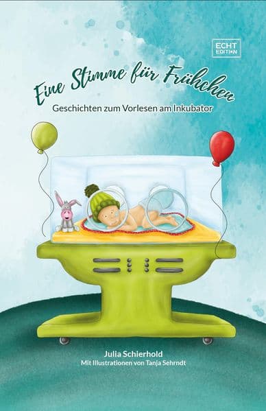 Eine Stimme für Frühchen: Geschichten zum Vorlesen am Inkubator