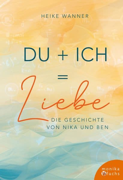 Du + Ich = Liebe: Die Geschichte von Nika und Ben