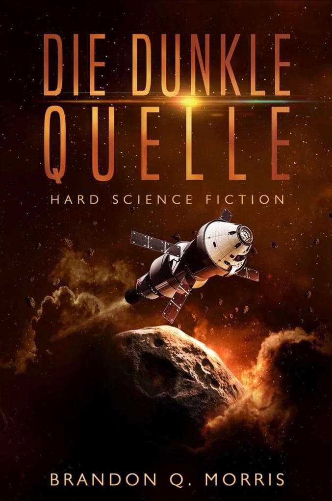 Die dunkle Quelle: Hard Science Fiction