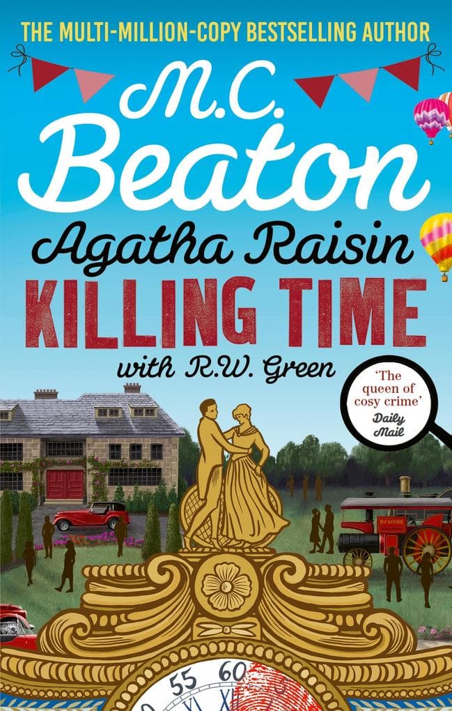 Agatha Raisin: Killing Time: An irresistible cosy murder mystery set in the Cotswolds