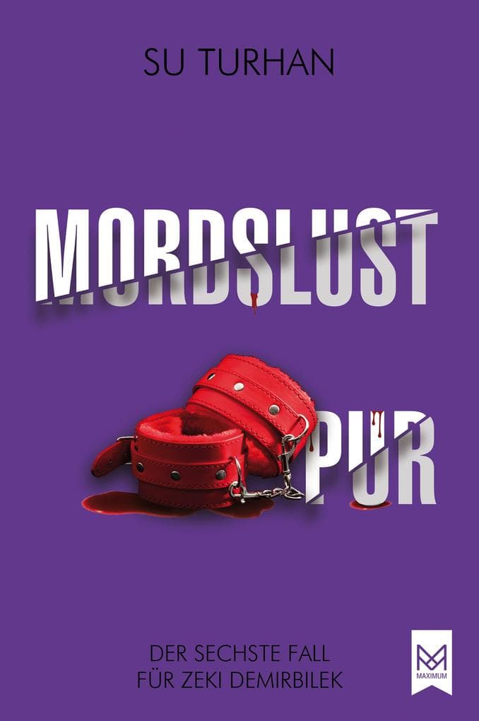 Mordslust Pur: Der sechster Fall für Zeki Demirbilek. Kriminalroman