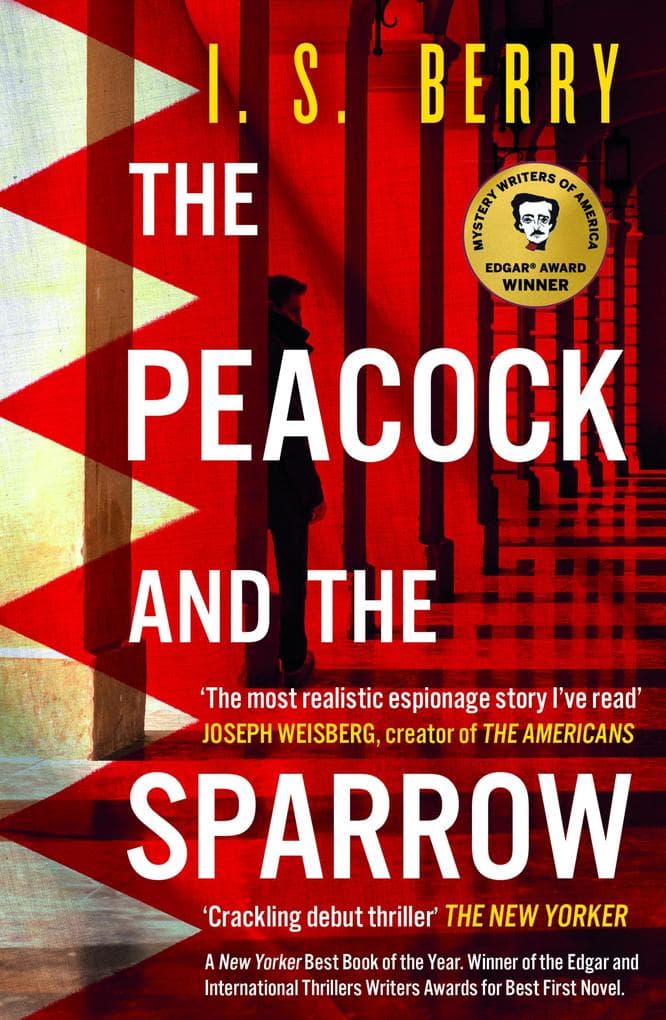 The Peacock and the Sparrow: A dark, twisty, award-winning spy novel set during the Arab Spring-perfect for fans of le Carré, McCloskey, and Herron