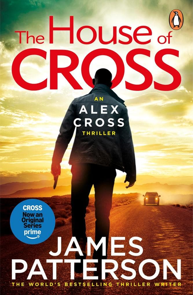 The House of Cross: The Sunday Times bestselling thriller from the creator of Alex Cross