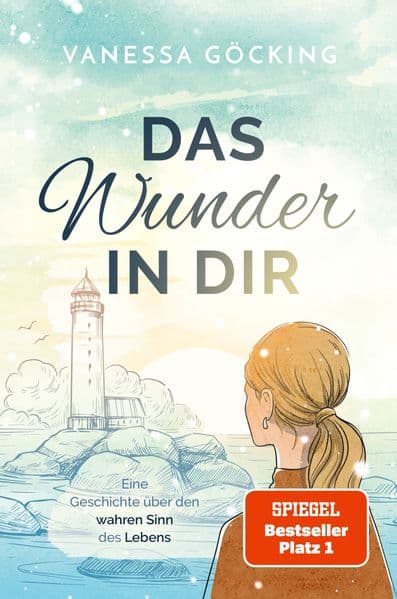 Das Wunder in dir: Eine Geschichte über den wahren Sinn des Lebens (Paperback) | SPIEGEL Bestseller Platz 1