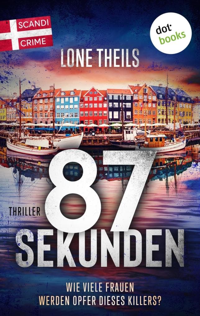 87 Sekunden: Kriminalroman | Wie viele Frauen werden Opfer dieses Killers?