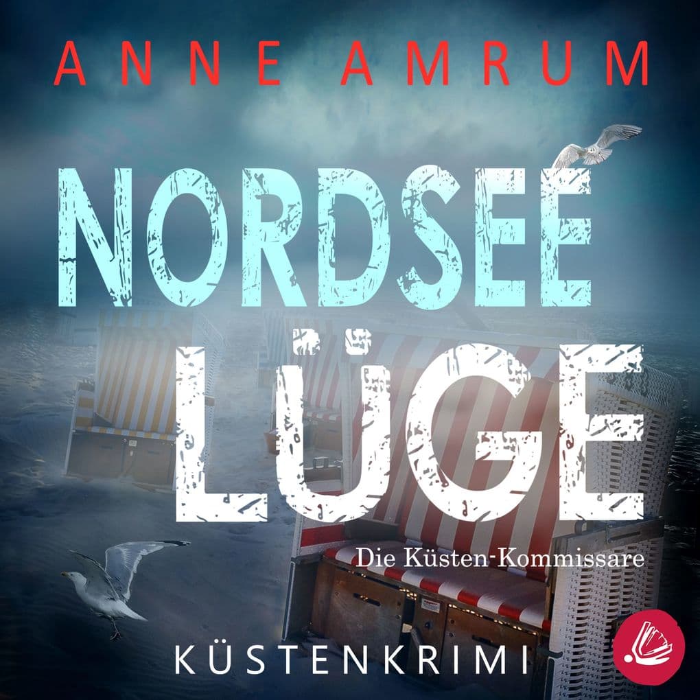 Nordsee Lüge- Die Küsten-Kommissare: Küstenkrimi (Die Nordsee-Kommissare 8)