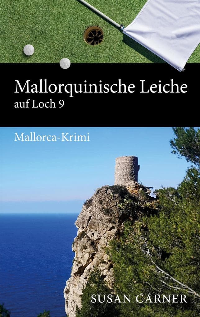 Mallorquinische Leiche auf Loch 9: Mallorca-Krimi
