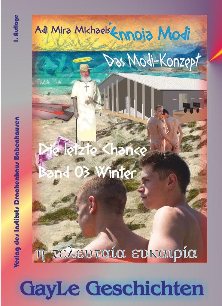 Ennoia modi -- Das Modi-Konzept, Band 3, Winter: Die letzte Chance. Schwule, erotische Geschichte