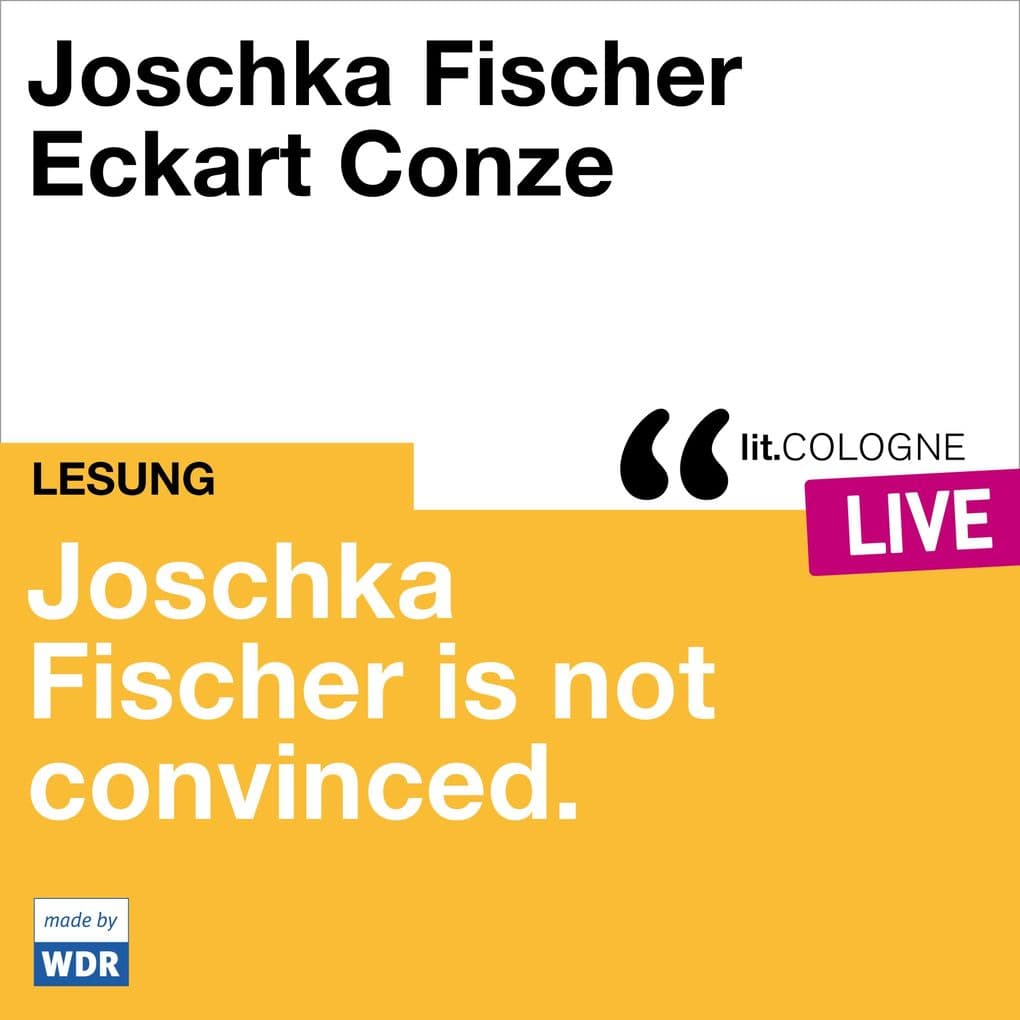 Joschka Fischer is not convinced: lit.COLOGNE live